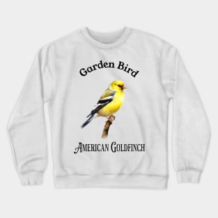 Garden Bird American Goldfinch Crewneck Sweatshirt